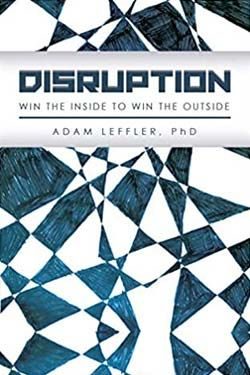 Disruption: Win the Inside to Win the Outside